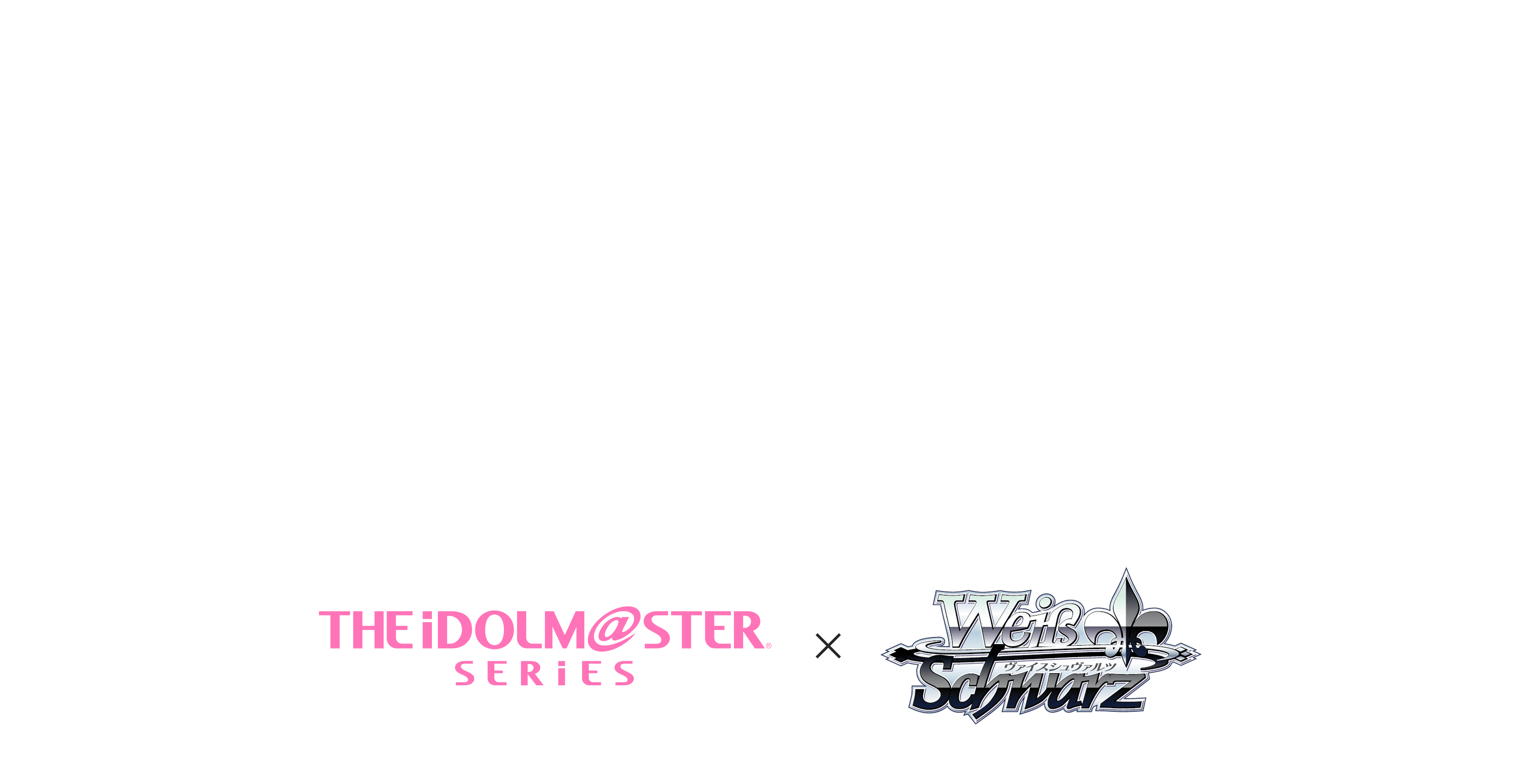 THE IDOLM@STER × Weiβ Schwarz
